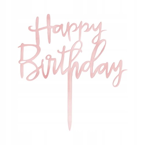TOPPER na tort HAPPY BIRTHDAY różowe złoto AKRYLOWY LUSTRZANY urodziny gold